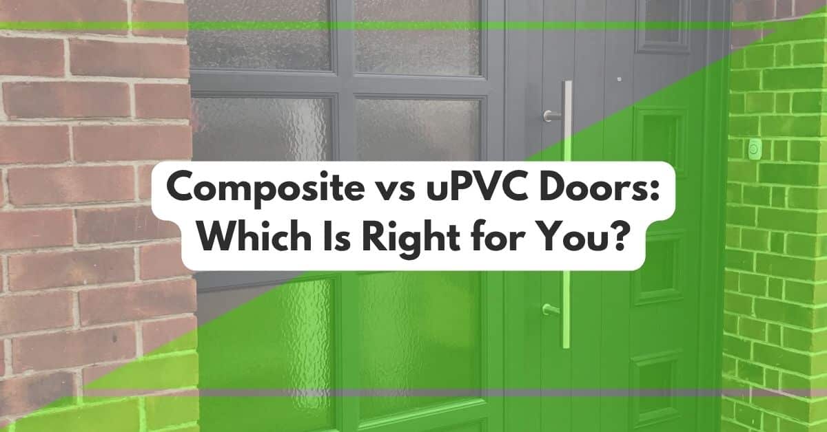 Composite vs uPVC Doors Which Is Right For You Doorland UK