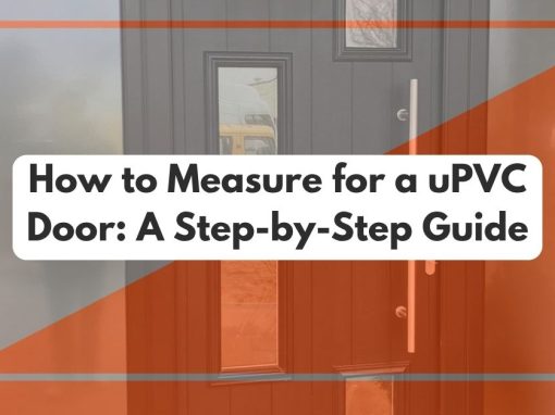 How to Measure for a uPVC Door: A Step-by-Step Guide