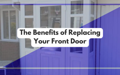 The Benefits of Replacing Your Front Door