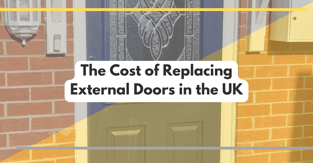 The Cost of Replacing External Doors in the UK